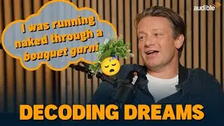 Dreams Explained 🚨 Jamie Oliver ran naked through fields of WHAT? | Audible UK