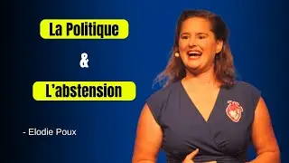 La Politique & L'Abstention en France | &Eacute;lodie Poux Humour
