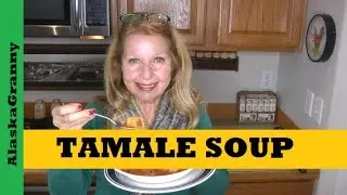 Tamale Soup Pantry Meal In A Bag Easy Recipe
