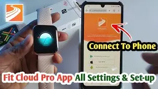 fitcloudpro app se watch kaise connect kare|fitcloudpro app settings