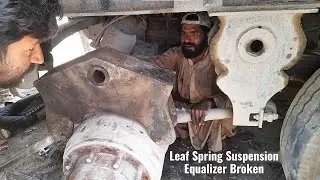 Leaf Spring Equalizer Broken Replace | Mercedes Truck Suspension
