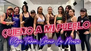 QUIERO A MI PUEBLO | Olga Ta&ntilde;on  |  Genio La Musa | ZUMBA | By ZIN JOEL