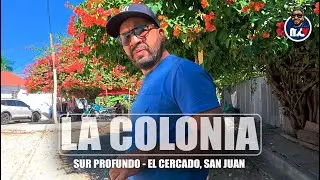 🔥 SUR PROFUNDO | LA COLONIA | EL CERCADO 2025
