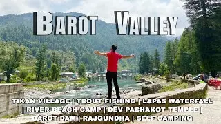 Barot Valley | unexplored valley of Himachal Pradesh | full detailed video