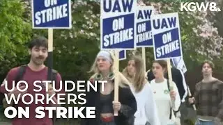 University of Oregon student workers go on strike