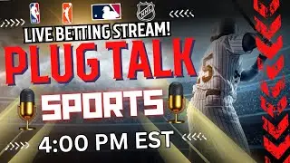 Plug Talk Sports Betting Stream Breaking Down The NBA, NCAAB & NHL! Giving Free Picks and Props!