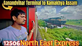 Delhi to Kamakhya Assam 12506 Northeast Exp train journey video