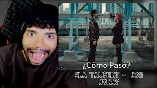 REACCION A Ela Taubert, Joe Jonas - ¿Cómo Pasó? (Con Joe Jonas) (Official Video) // ERLACRITA