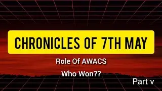 Part-V: What Happened on the Night of 7th May, 2025