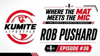 Rob Pushard: 50+ Years of Martial Arts & Leadership | Kumite Lifestyle Podcast