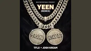 Yeen (feat. Josh Kream & Yung Aaro) (Remix)