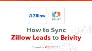 How To Sync Zillow Leads to Brivity &mdash; Leads Are Added Automatically to your CRM