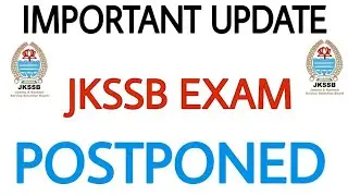 Important Update - JKSSB EXAMS POSTPONED ||
