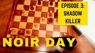 A Noir Day in August: Episode 3: 