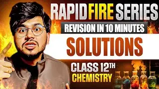 SOLUTIONS ONE SHOT REVISION CLASS 12TH CHEMISTRY BOARD 2025 🔥 IMPORTANT POINTS CLASS 12TH SOLUTIONS