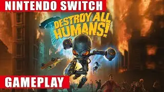 Destroy All Humans! Nintendo Switch Gameplay