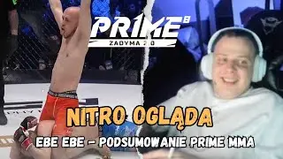 NITRO OGLĄDA EBE EBE - PODSUMOWANIE GALI PRIME MMA 8!