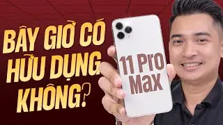 Đã hơn 5 năm tuổi, iPhone 11 Pro Max còn đáng dùng ở năm 2025 không?