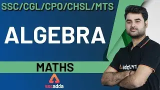 SSC CGL/CPO/CHSL/MTS 2019 | Maths | Algebra