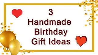 Birthday Gift Ideas During Lockdown / Handmade Birthday Gifts / DIY Birthday Gifts 2020 / DIY Gifts