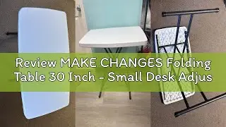 Review MAKE CHANGES Folding Table 30 Inch - Small Desk Adjustable Height TV Tray for Laptop, Couch,
