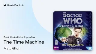 The Time Machine Book 11 by Matt Fitton &middot; Audiobook preview