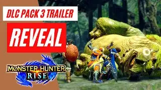 Monster Hunter Rise DLC PACK 3 TRAILER REVEAL GAMEPLAY SHOWCASE モンスターハンターライズ DLC パック3 トレーラー  ビデオ MHR