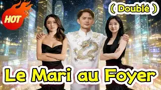 🆕🔥🔥Le Mari au Foyer ( Doubl&eacute; ) #cdrama #chinesedrama #dramabox
