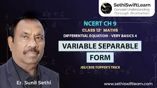 Differential Equation Very Basics: 4  | Class 12 Maths | Variable Separable Form | NCERT Ex 9.4