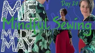 More Mindful Sewing - 10 minutes to train your brain