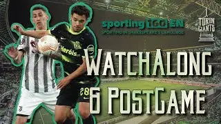 Juvents at Sporting CP Watch Along and Post Match with @AllThingsAlvalade