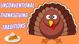 Unconventional Thanksgiving Traditions