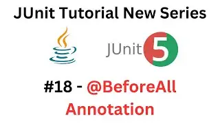 JUnit Tutorial - #18 - @BeforeAll Annotation