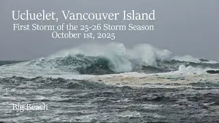 Storm Watching on Vancouver Island - Ucluelet's First Storm of  2025-26, No Talk, No Music, No Ads