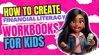 Create Kid-Friendly Financial Literacy Workbooks in Canva &ndash; Tutorial #canvatutorial #canva #chatgpt