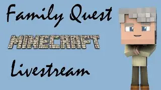 HistoryWes FamilyQuest Stream