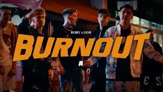 ReRoby & GOB - BURNOUT (Official Music Video)