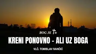 Ovo je TVOJA NOVA PRILIKA s Bogom! - vlč. Tomislav Ivančić