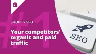 [1/3] Shopify SEO Tutorial: Search Engine Optimization Research for your Shopify Store in 15 Minutes