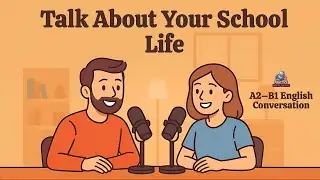 Talk About Your School Life in English | Beginner Level Sentences | Speaking Practice