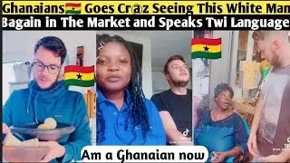 Ghanaians🇬🇭 Goes Cr@z Seeing This White Man Bagain in The Market and Speaks Twi Language😱#ghana🇬🇭