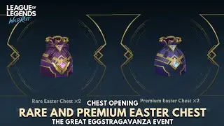 Rare and Premium Easter Chest Opening | The Great Eggstragavanza | Wild Rift
