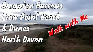 Braunton Burrows to Crow Point & Along The Sands & Beach in North Devon