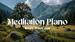 Peaceful Piano Music Nature Stream Sleep Study Relaxation Meditation Stress Relief Ambient