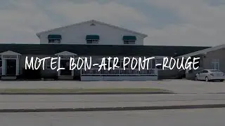 Motel Bon-Air Pont-Rouge Review - Pont-Rouge , Canada