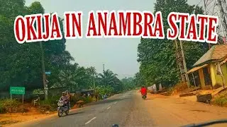 OKIJA IN ANAMBRA STATE PART1: Drive Through OKIJA in IHIALA LGA Anambra