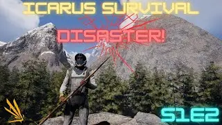 Icarus Survival S1E2 - Disaster Strikes!