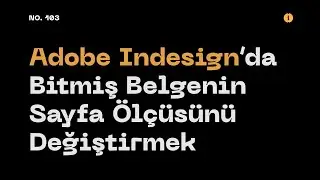 #103 Adobe Indesign'da Bitmiş Belgenin Sayfa Ölçüsünü Değiştirmek (#AdjustLayout in #AdobeIndesign)