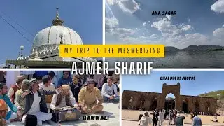 Ajmer Sharif | Khwaja Garib Nawaz Dargah | Soyab Khan
