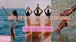What Does Your Spiritual Team Admire About You? 🥹🧚🏾‍♂️🏹❤️| Timeless Pick-a-Card Reading